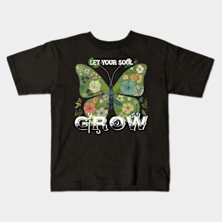 Let your soul grow Kids T-Shirt